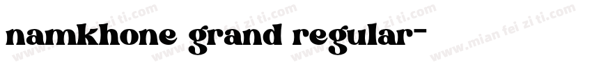 namkhone grand regular字体转换